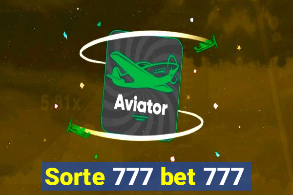 Sorte 777 bet 777